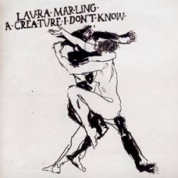 Laura Marling : A Creature I Don’t Know
